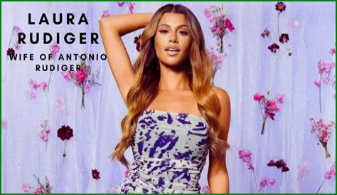 Who is Antonio Rudiger's wife? Know all about Laura Rudiger